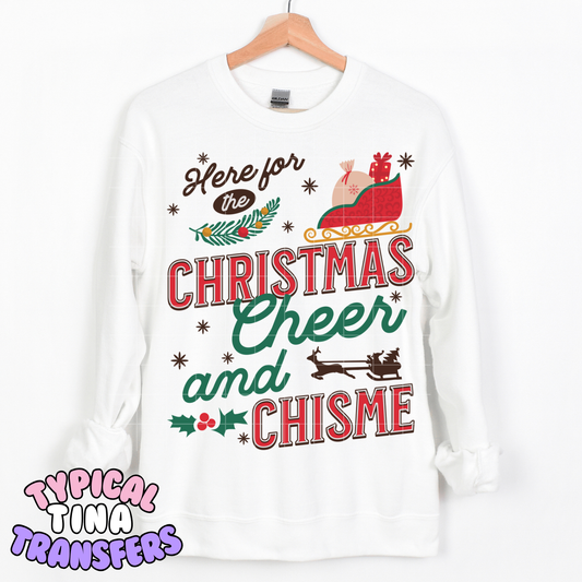 Here for Christmas Cheer and Chisme | DTF Transfer | POD