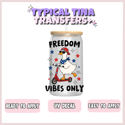 Freedom Vibes only (goose) | UV decals | POD