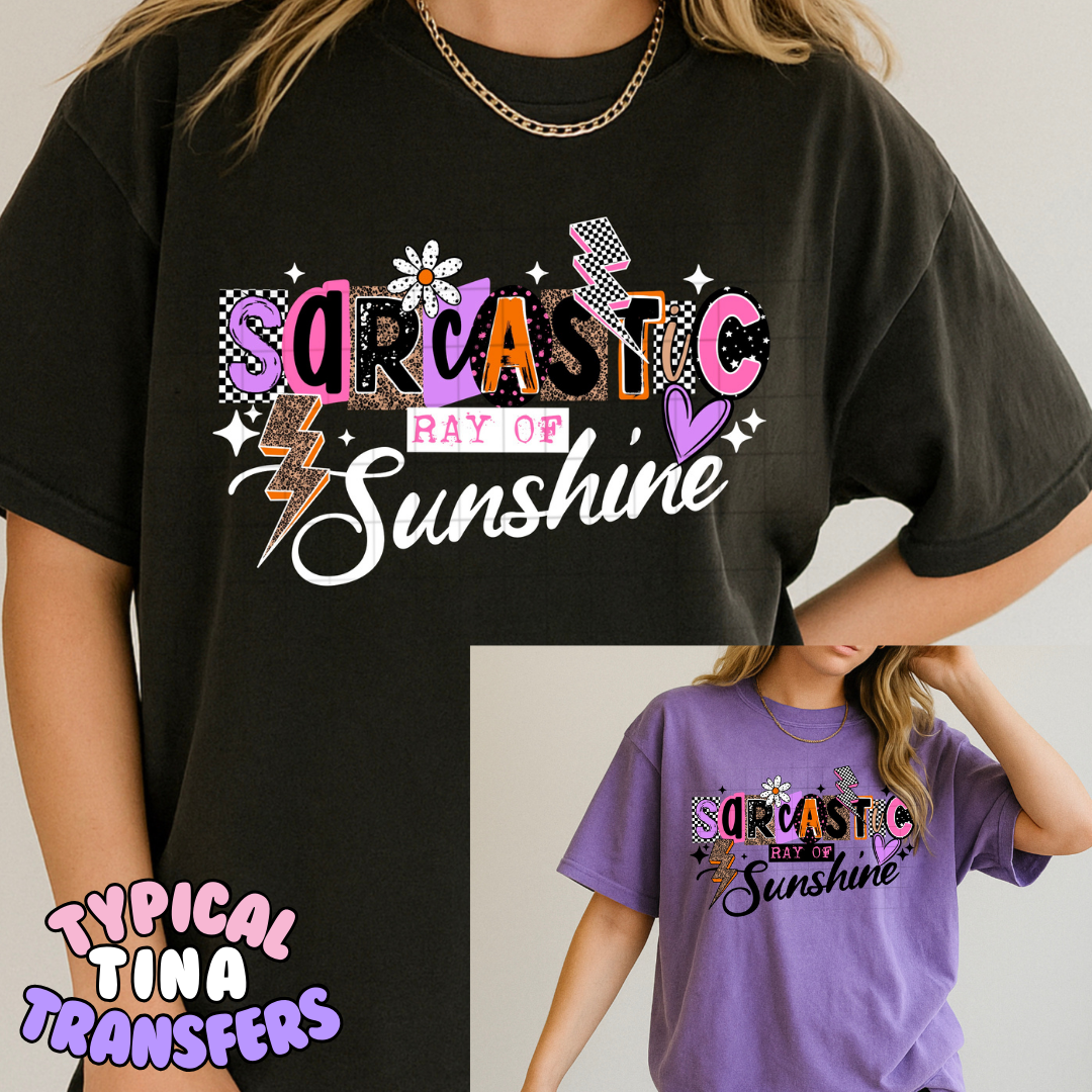 Sarcastic ray of sunshine | DTF Transfers | POD