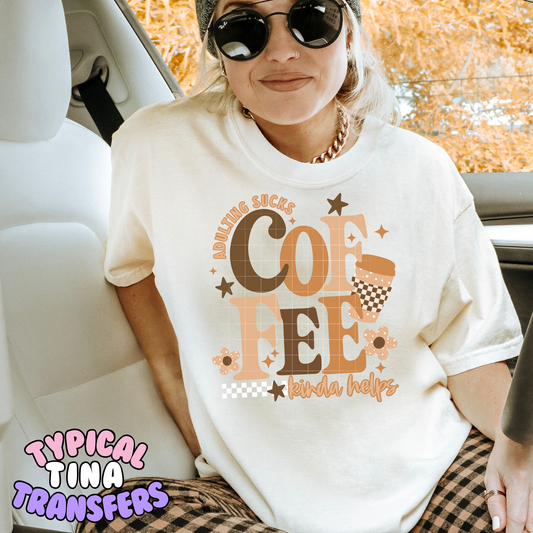 Adulting sucks coffee kinda helps | DTF Transfer | POD