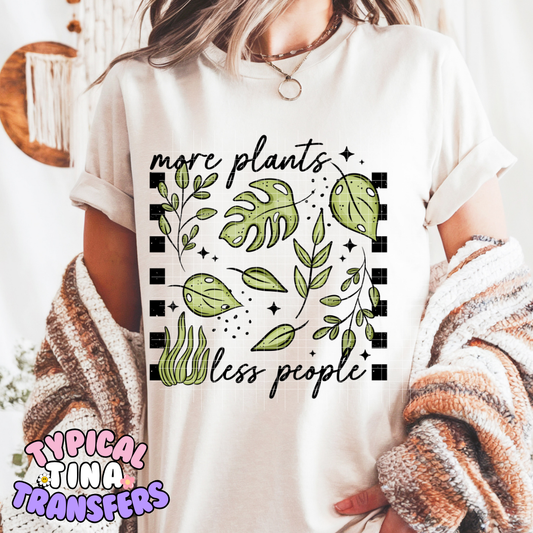 More Plants less People | DTF Screen Print | POD