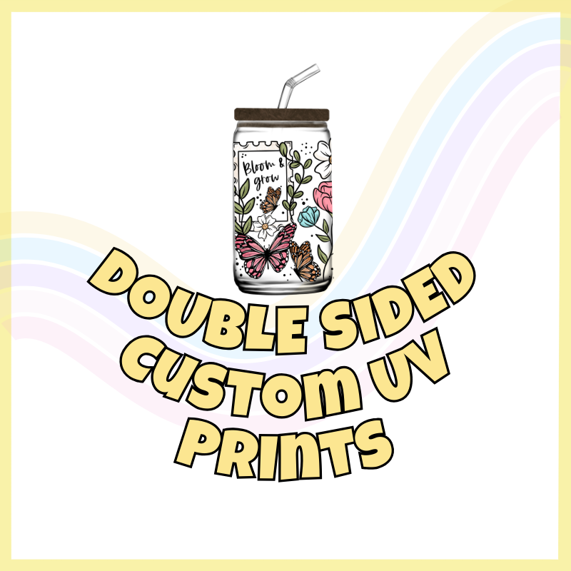 Custom DOUBLE SIDED UV 16oz Transfers