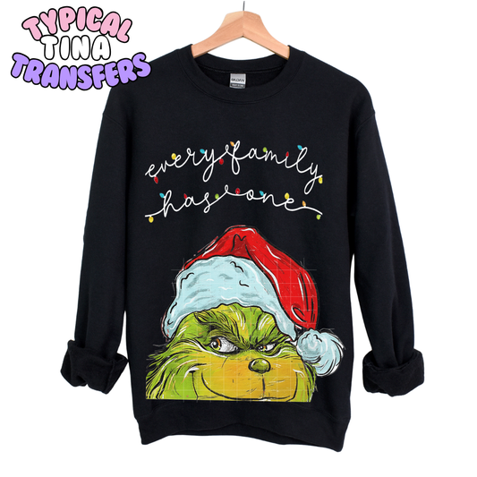 Every Family has one _ Gr!nch | DTF Screen Print | POD