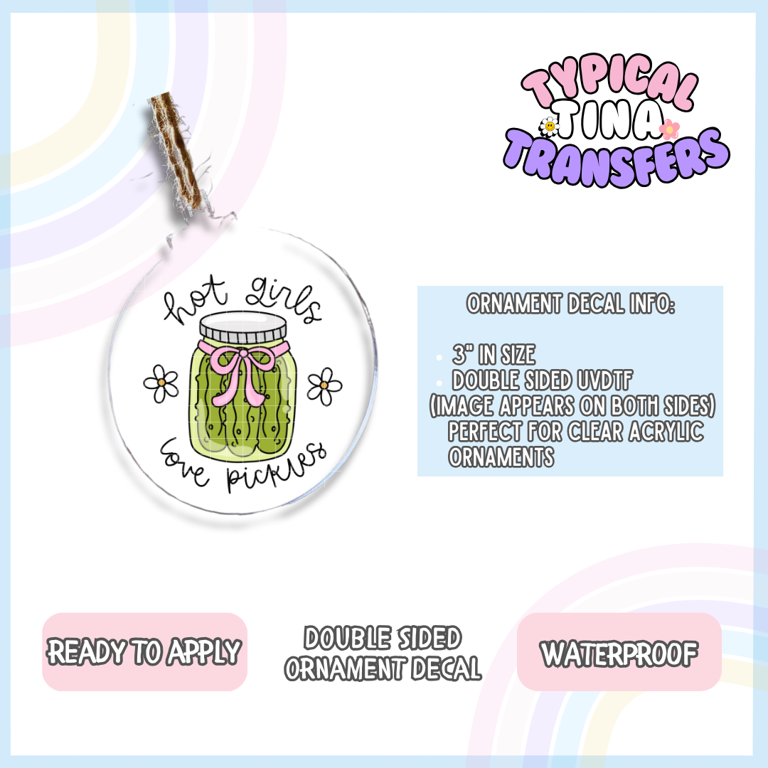 Hot girls love pickles | 3" Ornament Decal | POD