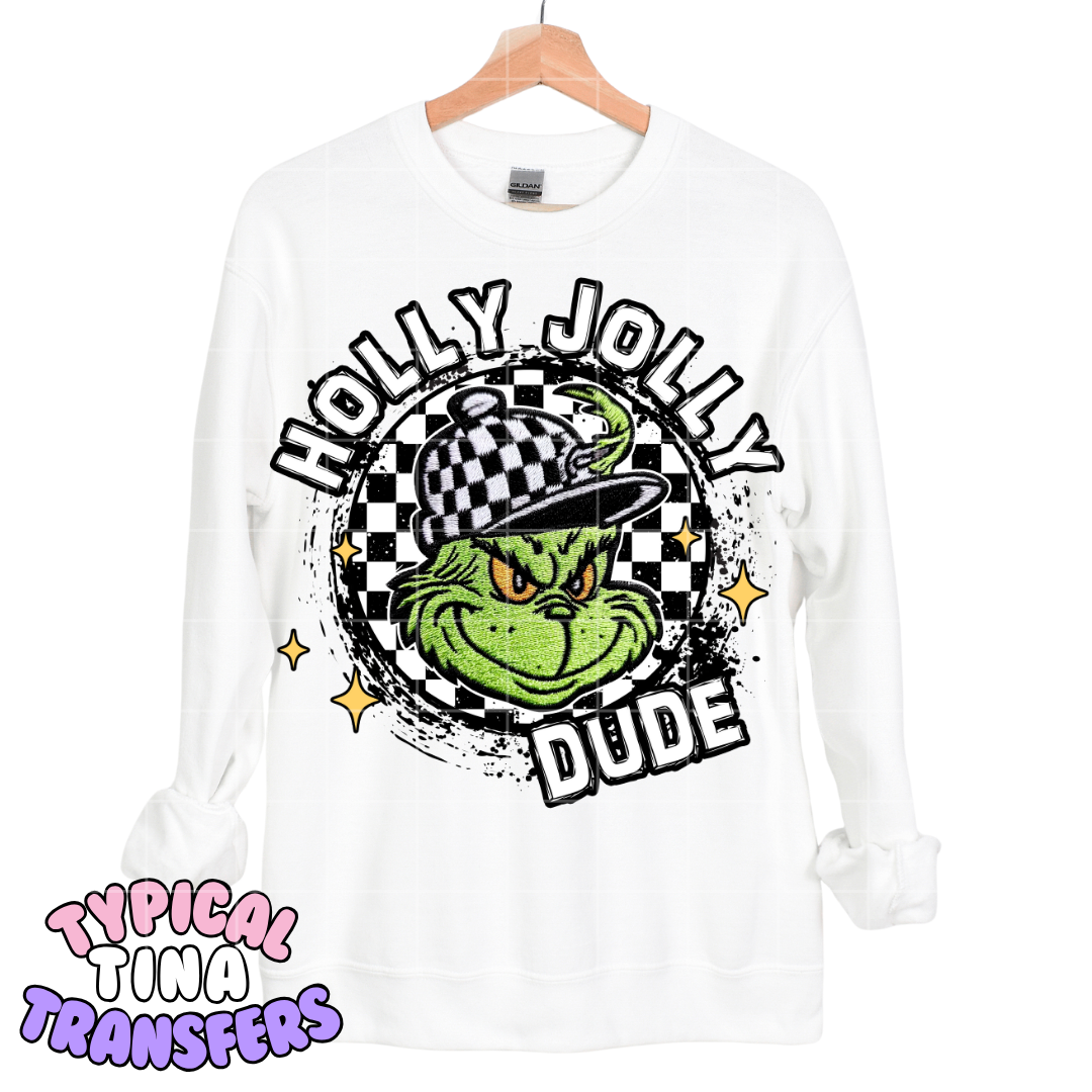 Holly Jolly Dude - Gr!nch | DTF Transfers | POD