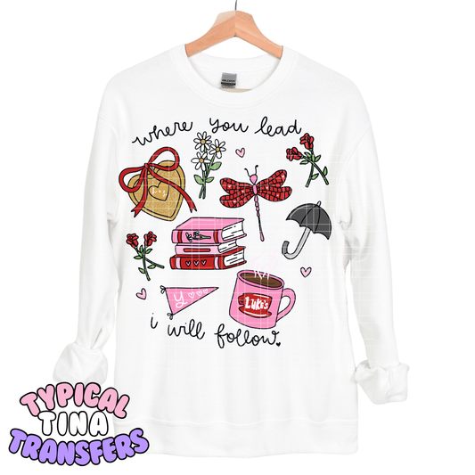 Where you lead - Vday Luke | DTF Transfers | POD