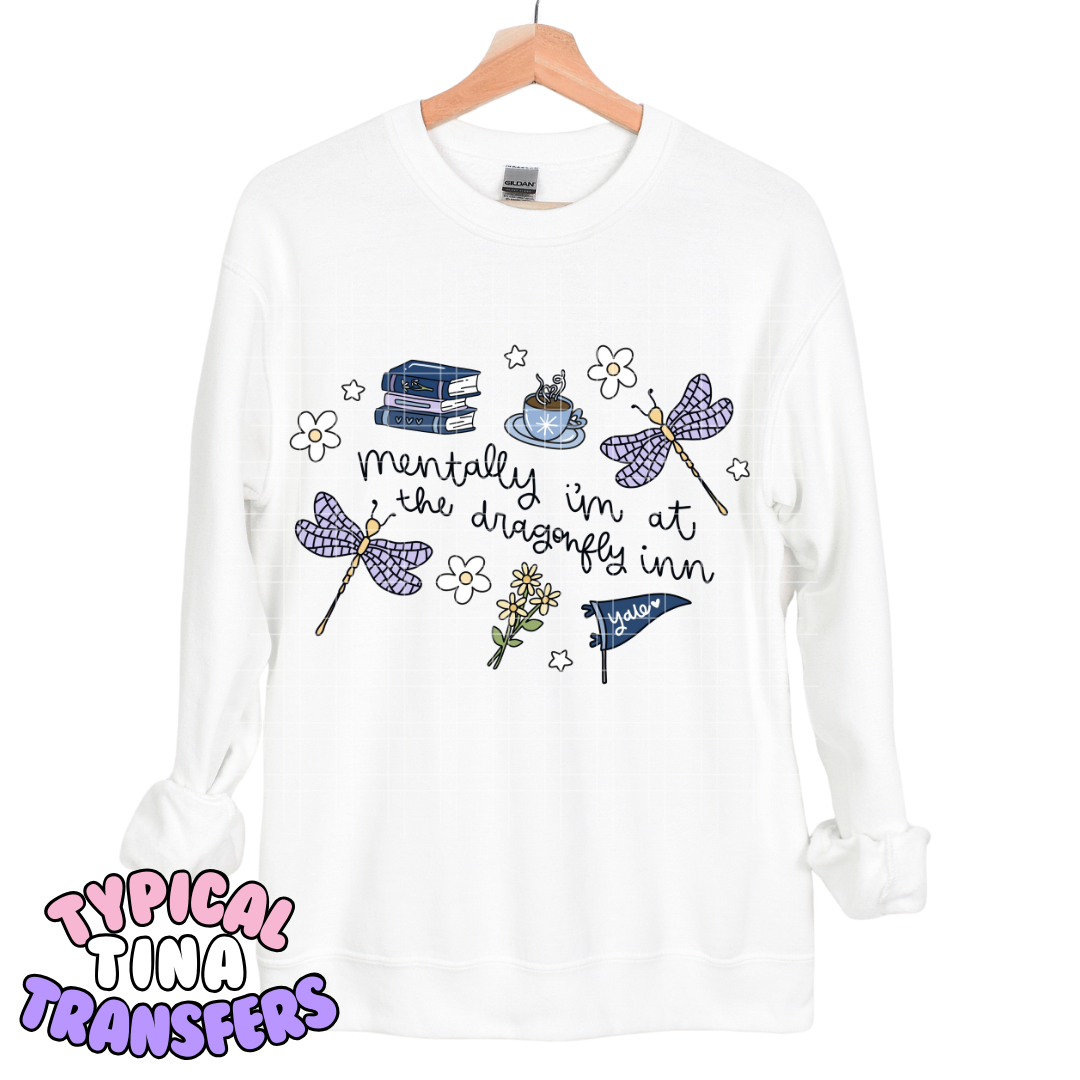 Mentally I'm at the dragonfly in | DTF Transfers | POD