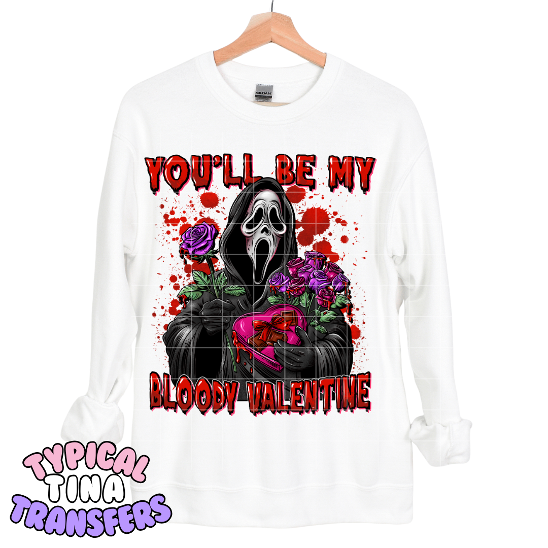 G-Face you'll be my Bloody Valentine | DTF Transfers | POD