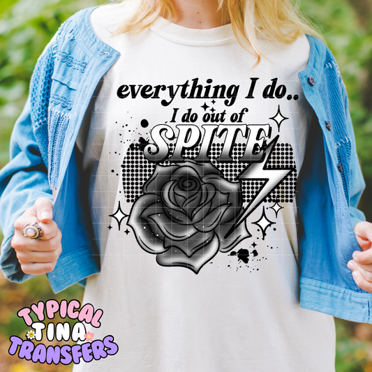 Out of Spite (choose design) | DTF Screen Print | POD