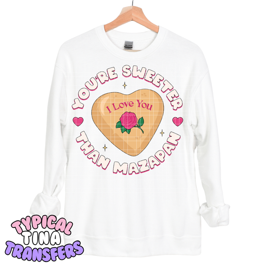 You're sweeter than mazapan | DTF Transfers | POD