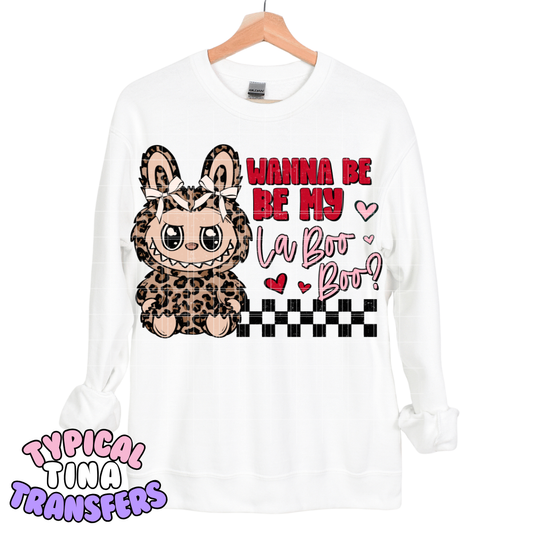 Want to be my la boo boo | DTF Transfers | POD