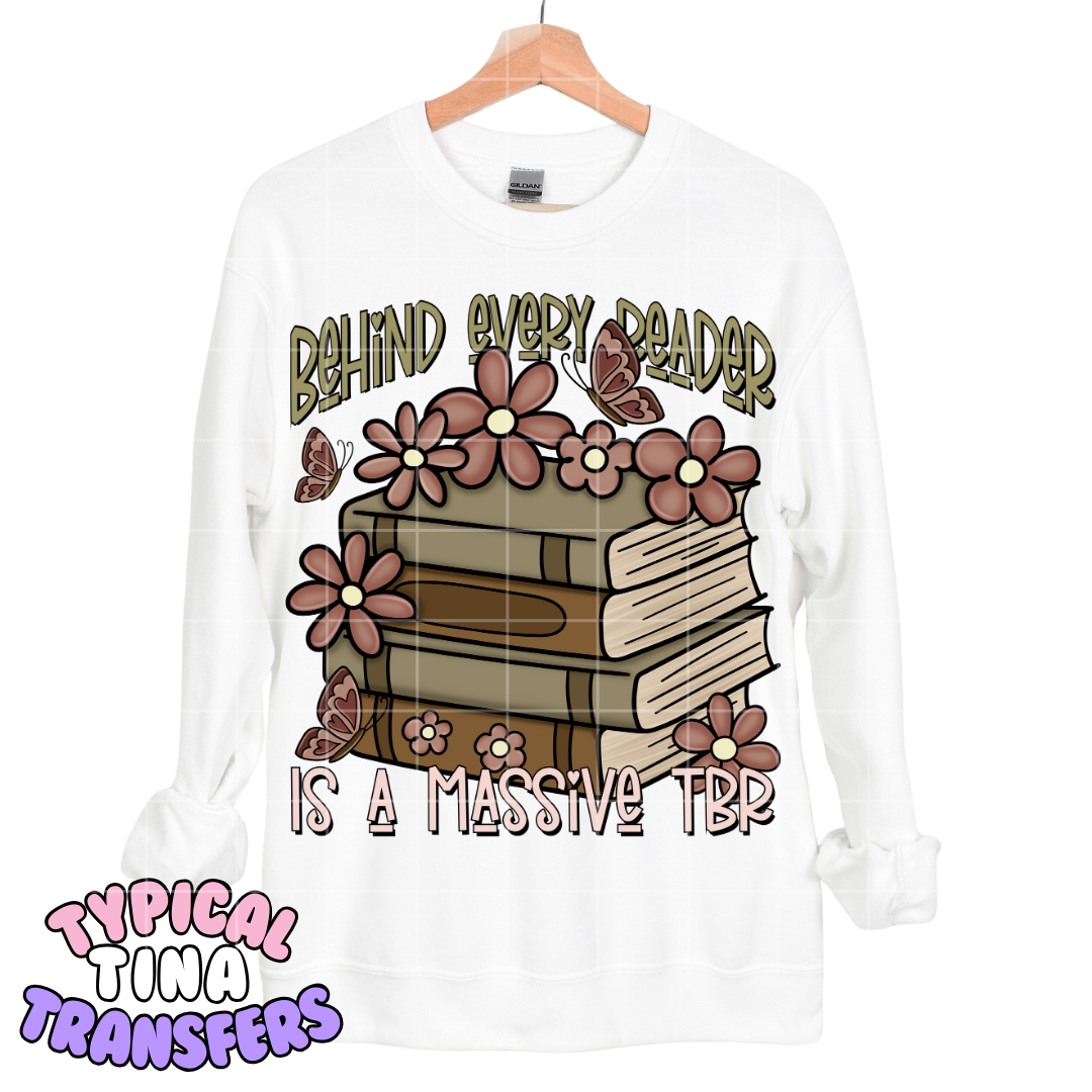 Behind every reader is a massive TBR | DTF Transfers | POD