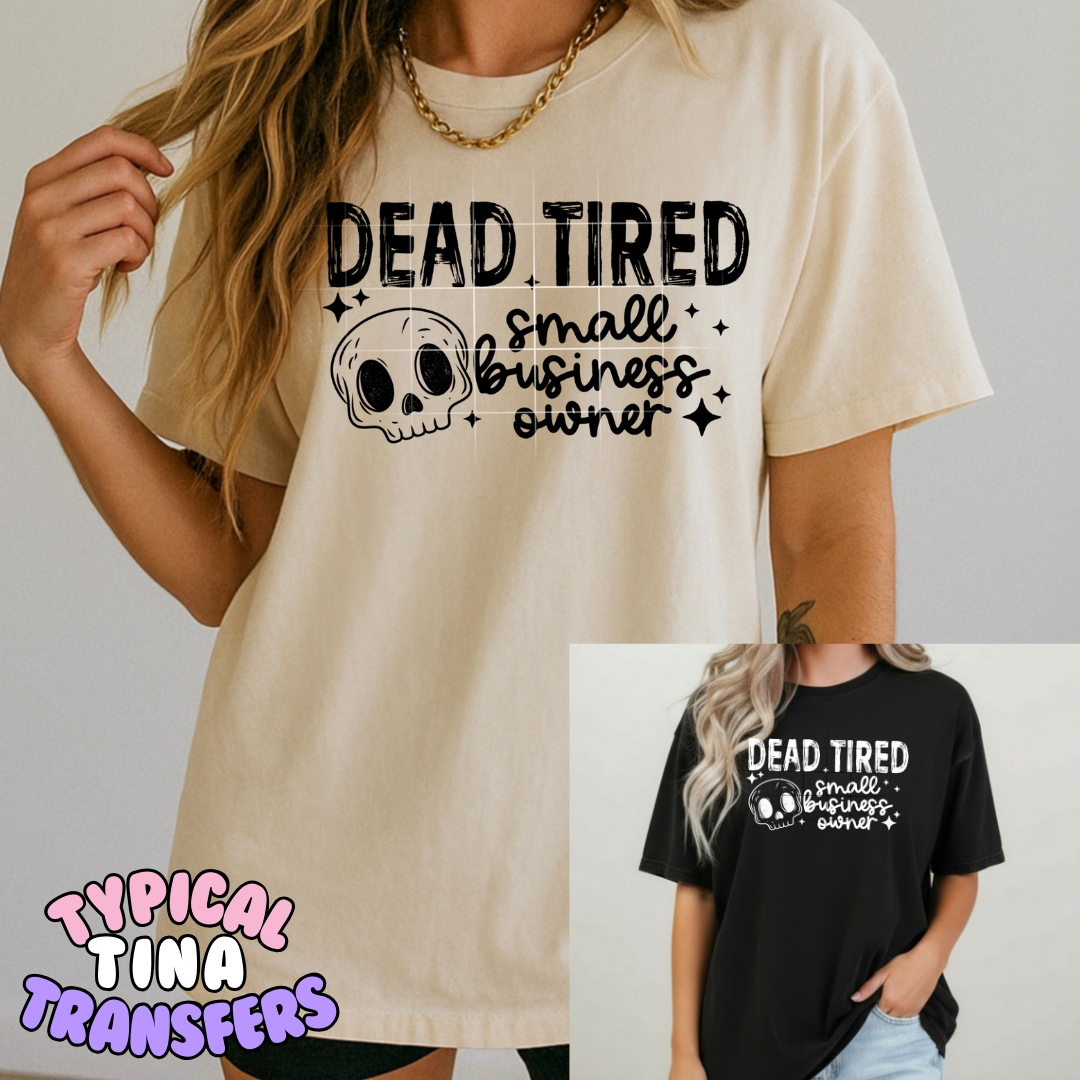 Dead tired mall business owner | DTF Transfers | POD