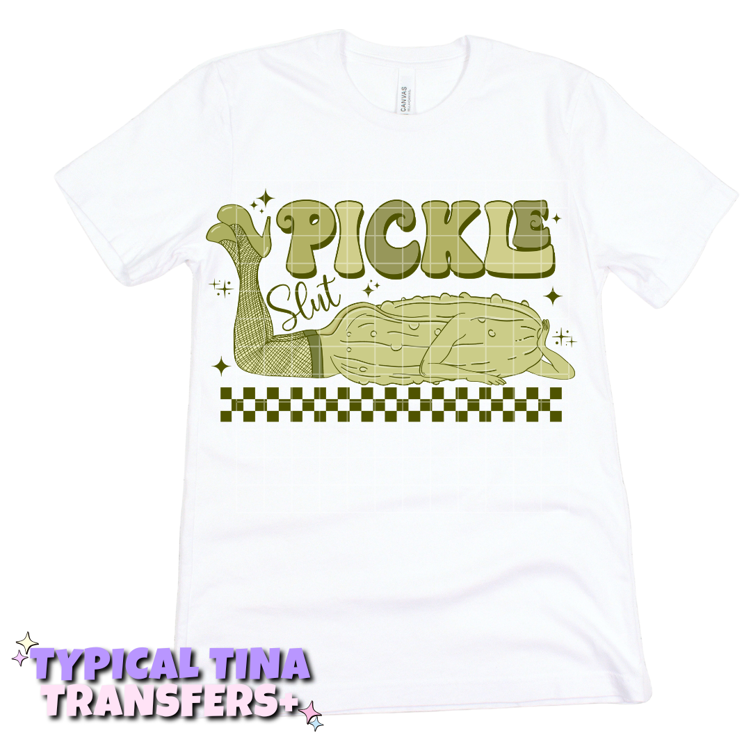 Pickle Slut | DTF Transfers | POD