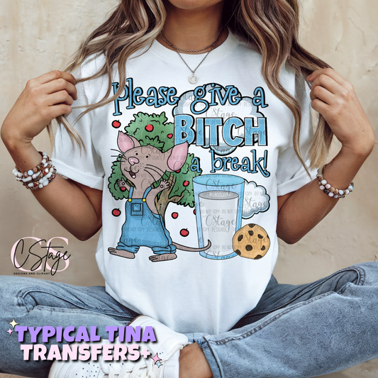 Please give a bitch a break | DTF Transfers | POD