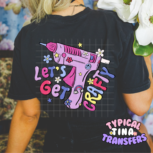 Let's Get Crafty | DTF Transfer | POD