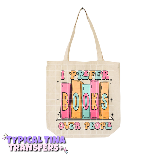 I prefer books over people | DTF Transfers | POD