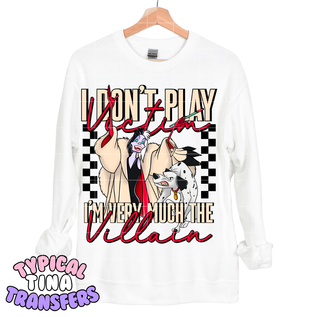 I Don't Play Victim | DTF Transfers | POD