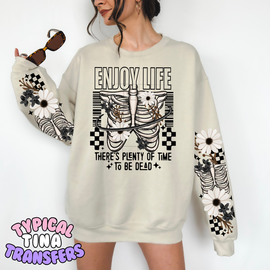 Enjoy life there's plenty of time to be dead | DTF Transfers | POD