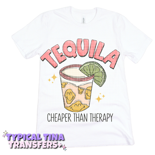 Tequila cheaper than therapy | DTF Transfers | POID