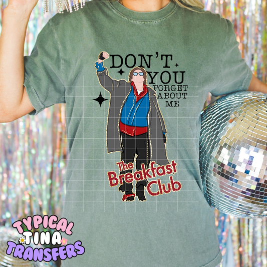 Don't forget about me | DTF Screen Print | POD