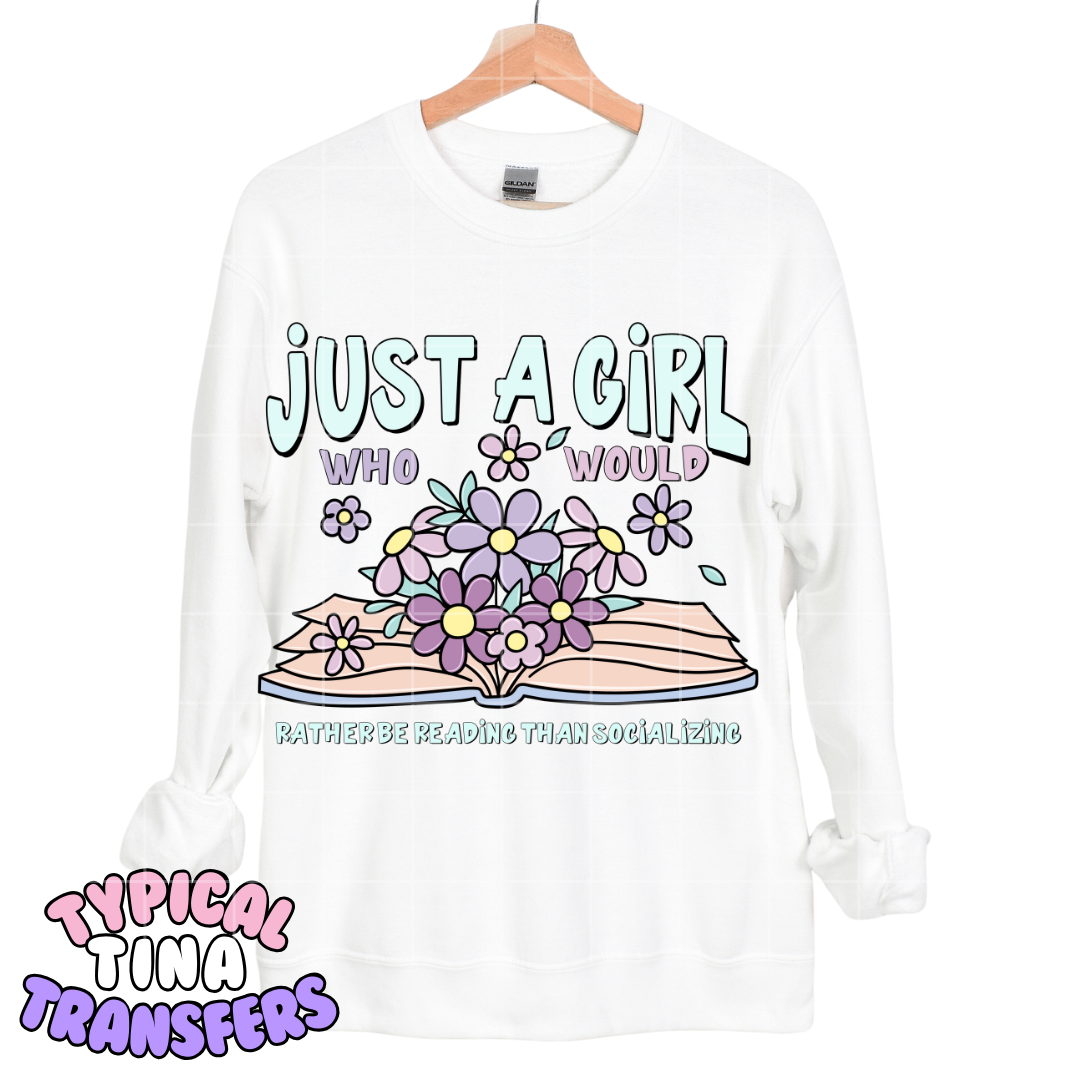 Just a girl who would rather be reading than socializing  | DTF Transfers | POD