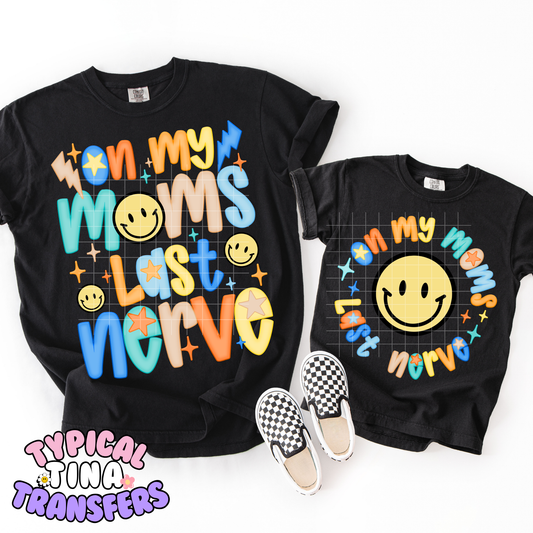 On my mom's last nerve smile faces | DTF Transfer | POD