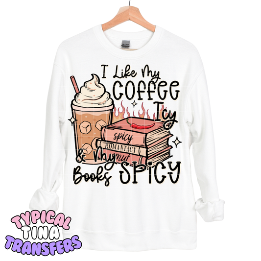 I like my coffee ice & my books spicy (flames) | DTF Transfers | POD