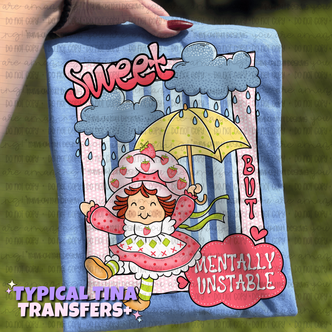 Sweet - Mentally Unstable | DTF Transfers | POD