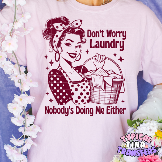 Don't Worry Laundry -Choose Color | DTF Screen Print | POD