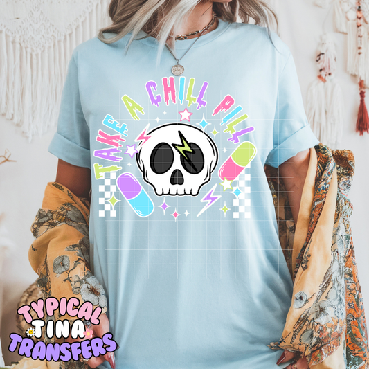 Take a Chill Pill (bright colors) | DTF Screen Print | POD