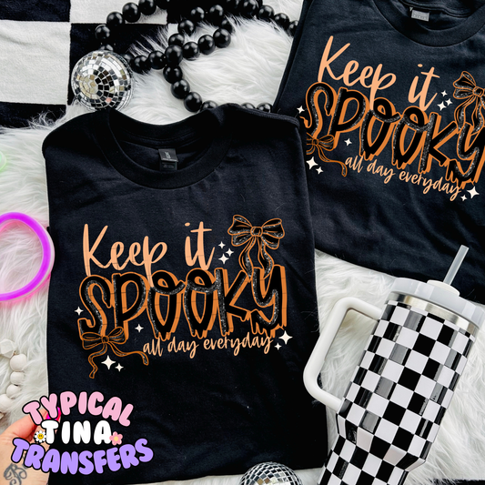 Keep it spook everyday | DTF Transfer | POD