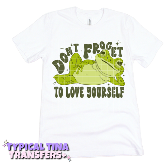 Don't forget to love yourself | DTF Transfers | POD