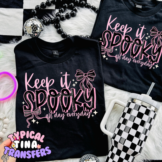 Keep it spook everyday | DTF Transfer | POD