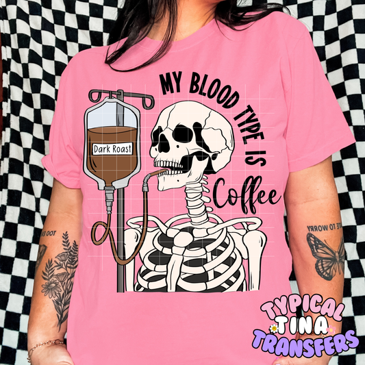 My Blood Type is coffee | DTF Transfer | POD