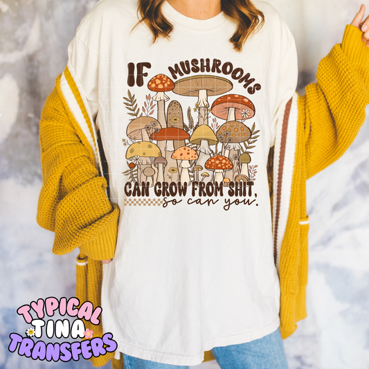 If mushrooms can grow from sh!t | DTF Transfer | POD