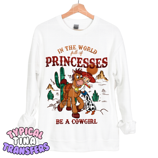 in the world of princesses be a cowgirl | DTF Transfers | POD