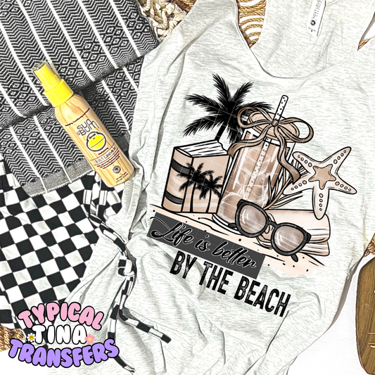 Life is better by the beach | DTF Transfer | POD