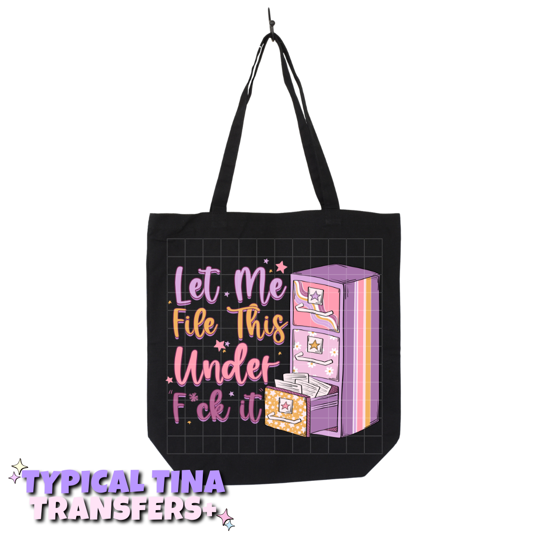 Let me file this under F it | DTF Transfers | POD – Typical Tina Transfers