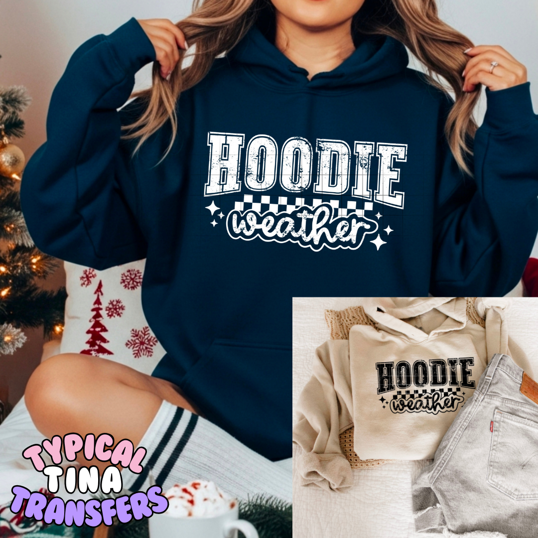 Hoodie Weather | DTF Transfers | POD