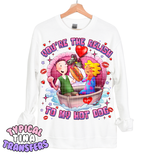 Relish to my hot dog | DTF Transfers | POD