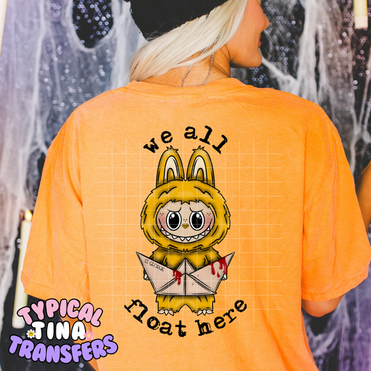 We all float here (black letters) | DTF Transfer | POD