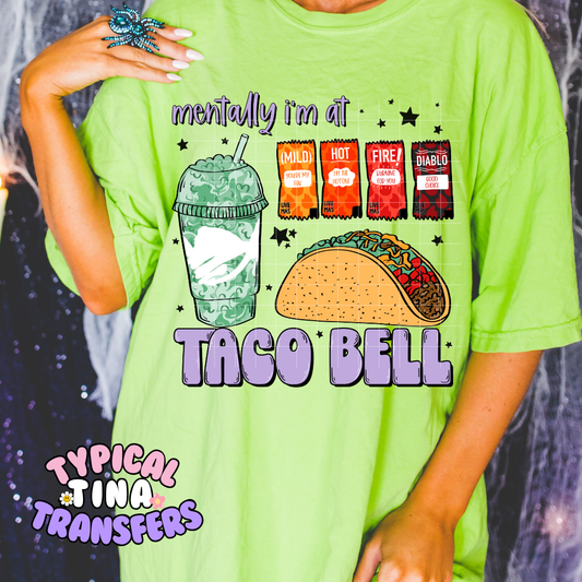 Mentally at Taco B | DTF Screen Print | POD