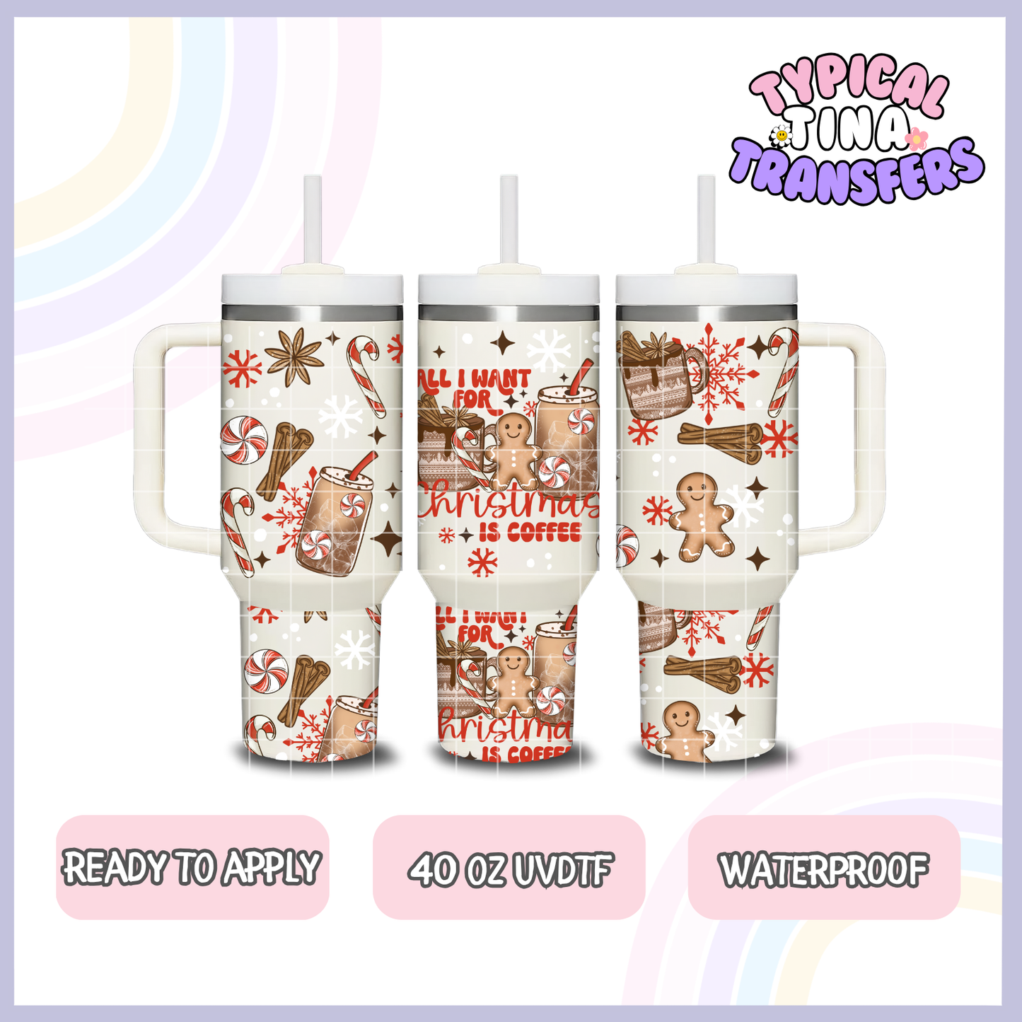 All I want for Christmas is Coffee | 40oz UVDTF Wrap | POD