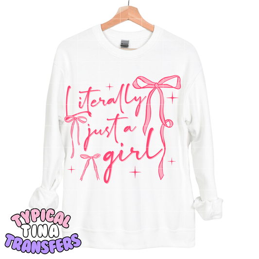 Literally Just a girl pink coquette | DTF Screen Print | POD