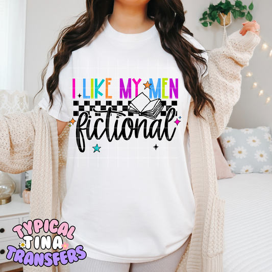I like my men fictional | DTF Transfer | POD