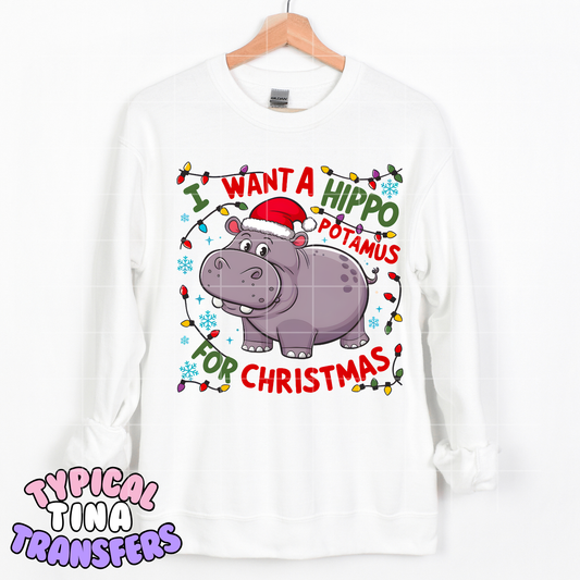 I want a hippo for xmas | DTF Transfer | POD
