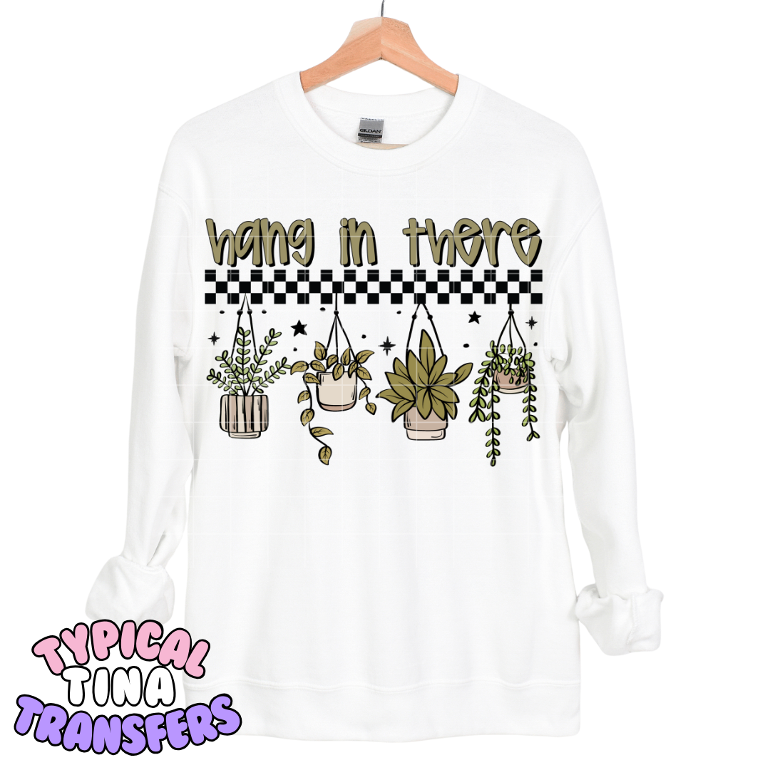 Hang in there - hanging plants | DTF Transfers | POD