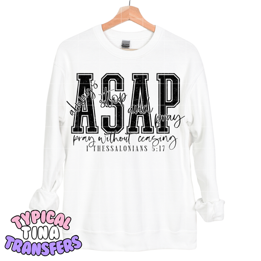 ASAP - always stop and pray | DTF Screen Print | POD