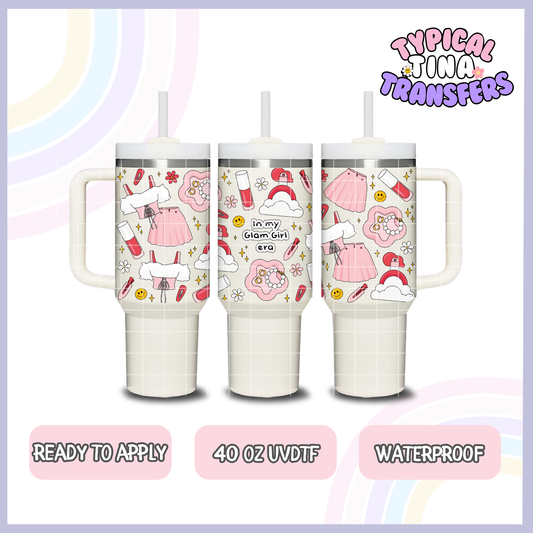 in my glam girl era | 40oz UVDTF Wrap | POD